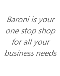 
Baroni is your one stop shop for all your business needs